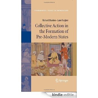 Collective Action in the Formation of Pre-Modern States (Fundamental Issues in Archaeology) [Kindle-editie]