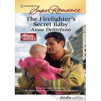 The Firefighter's Secret Baby (Atlanta Heroes) [Kindle-editie]