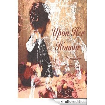 Upon Her Honour...:The Donovan Chronicals: Book II (English Edition) [Kindle-editie]