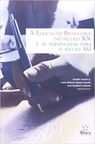 Educaçao Brasileira No Seculo XX E As Pespectivas Para O Seculo XXI