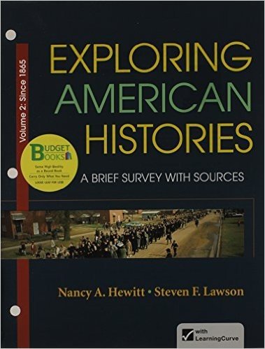 Loose-Leaf Version for Exploring American Histories, Volume 2: A Brief Survey with Sources