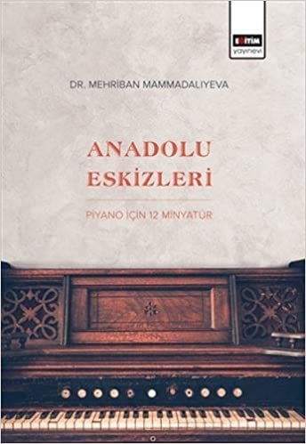 Anadolu Eskizleri - Piyano İçin 12 Minyatür
