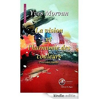 La vision et l'harmonie des couleurs (French Edition) [Kindle-editie]