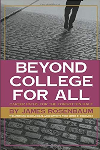 indir Beyond College For All: Career Paths for the Forgotten Half (American Sociological Association&#39;s Rose Series)