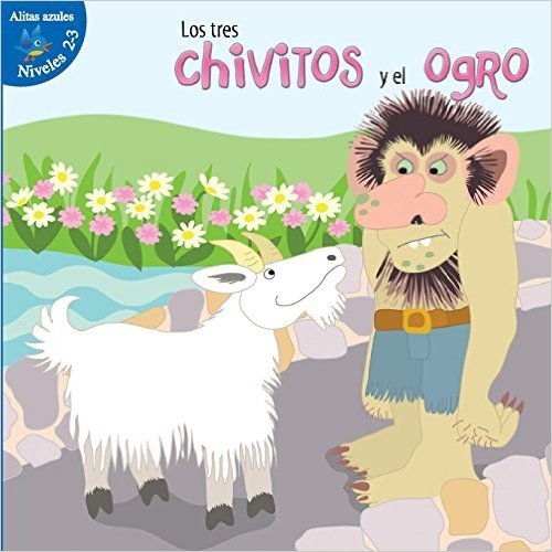 Los Tres Chivitos y El Ogro (the Three Billy Goats and Gruff)