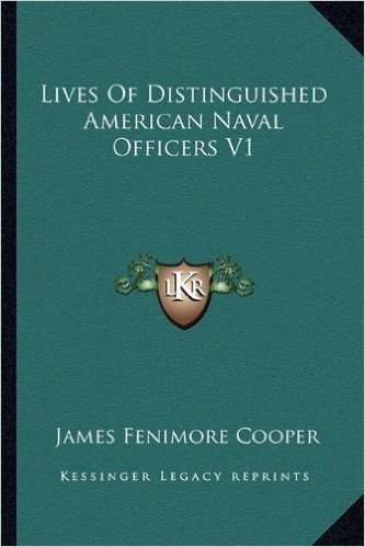 Lives of Distinguished American Naval Officers V1