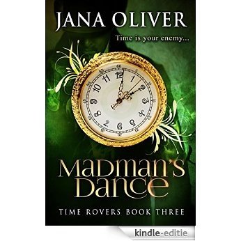 Madman's Dance (Time Rovers Book 3) (English Edition) [Kindle-editie]