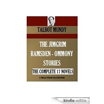 The Jimgrim/Ramsden/OmmonyStories: THE COMPLETE 17 NOVELS (Timeless Wisdom Collection Book 4161) (English Edition) [Kindle-editie]
