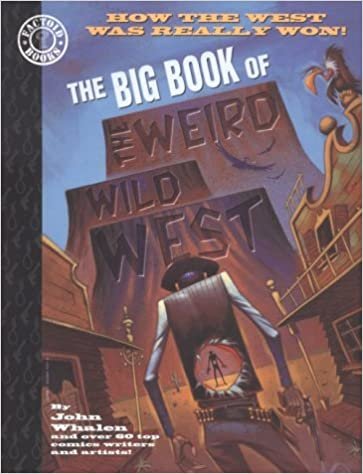 The Big Book of the Weird Wild West (Factoid Books)