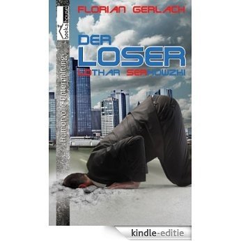 Der Loser - Lothar Serkowzki (German Edition) [Kindle-editie]