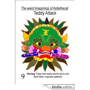 Teddy Attack (The Weird  Imaginings of Asferthecat Book 9) (English Edition) [Kindle-editie]