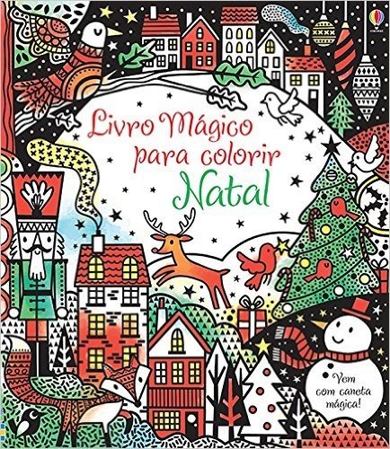 Natal. Livro Mágico Para Colorir