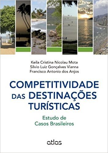 Competitividade das Destinações Turísticas. Estudos de Casos Brasileiros baixar