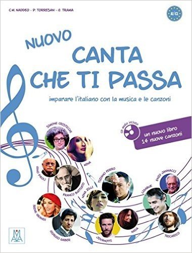 Canta che ti passa - Nuovo. Buch mit Audio-CD: imparare l'italiano con la musica e le canzoni