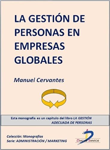 La gestión de personas en empresas globales (Capítulo del libro La gestión adecuada de personas): 1