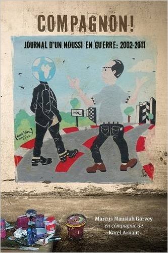 Compagnon! Journal D'Un Noussi En Guerre: 2002-2011
