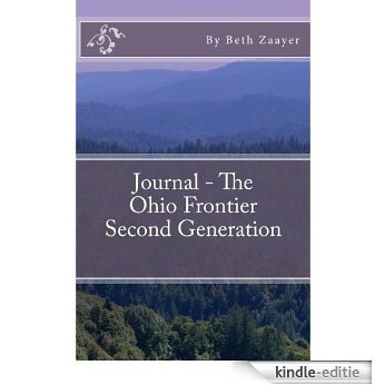 Journal - The Ohio Frontier Second Generation (English Edition) [Kindle-editie]