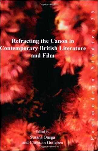 Refracting the Canon in Contemporary British Literature and Film (Postmodern Studies): 35