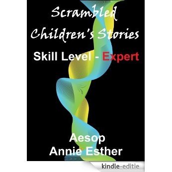 Scrambled Children's Stories (Annotated & Narrated in Scrambled Words) Skill Level - Expert (Scramble for fun! Book 16) (English Edition) [Kindle-editie] beoordelingen