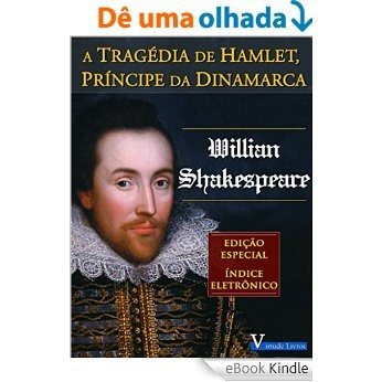 A Tragédia de Hamlet Príncipe da Dinamarca [eBook Kindle]