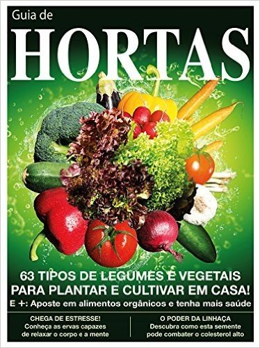 Guia de Hortas - Cultive legumes e vegetais em casa