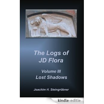 The Logs of JD Flora - Lost Shadows (English Edition) [Kindle-editie]