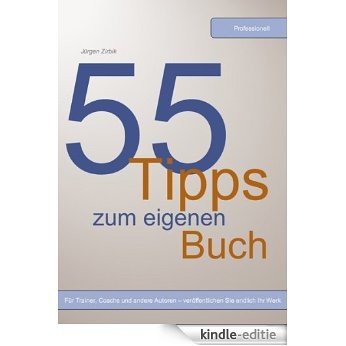 55 Tipps zum eigenen Buch (German Edition) [Kindle-editie]