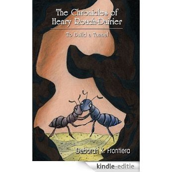 The Chronicles of Henry Roach-Dairier: To Build a Tunnel (English Edition) [Kindle-editie] beoordelingen