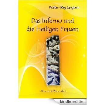 Das Inferno und die Heiligen Frauen (German Edition) [Kindle-editie]