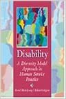 Disability: A Diversity Model Approach in Human Service Practice (Counseling Diverse Populations)