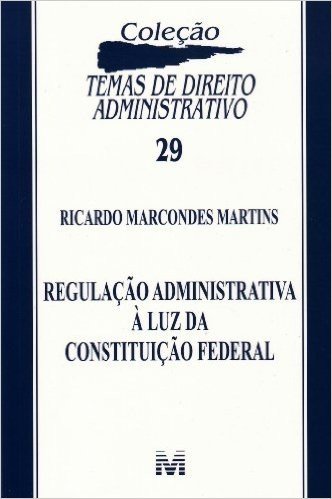 Regulação Administrativa à Luz da Constituição Federal baixar