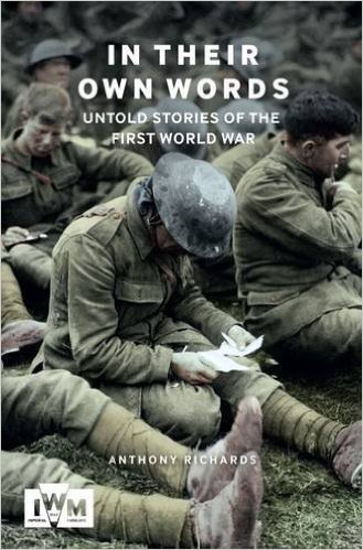 In Their Own Words: Untold Stories of the First World War