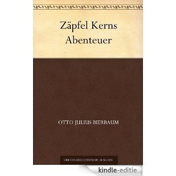 Zäpfel Kerns Abenteuer (German Edition) [Kindle-editie]