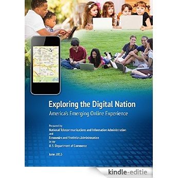 Exploring The Digital Nation: America's Emerging Online Experience (English Edition) [Kindle-editie]