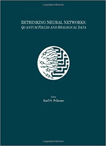 Rethinking Neural Networks: Quantum Fields and Biological Data (INNS Series of Texts, Monographs, and Proceedings Series)