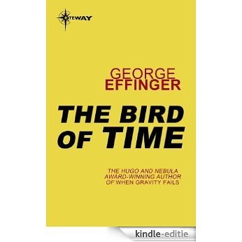 The Bird of Time: The Nick of Time Book 2 (English Edition) [Kindle-editie]