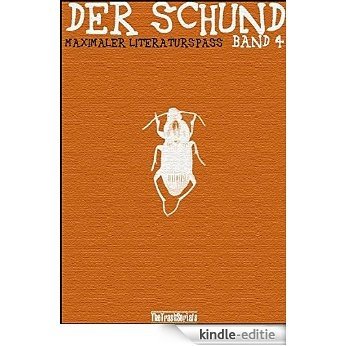 Der Schund: Band 4. Maximaler Literaturspass [Kindle-editie] beoordelingen