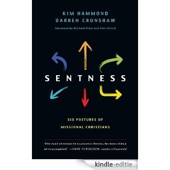 Sentness: Six Postures of Missional Christians [Kindle-editie]