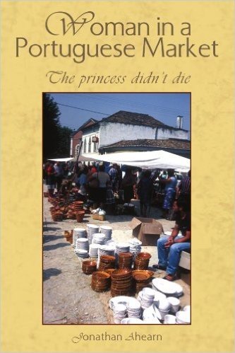 Woman in a Portuguese Market: The Princess Didn't Die