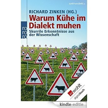 Warum Kühe im Dialekt muhen: Skurrile Erkenntnisse aus der Wissenschaft (German Edition) [Kindle-editie]