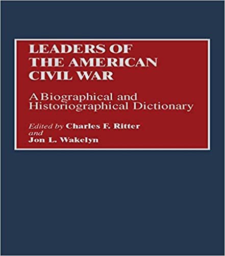 indir Leaders of the American Civil War: A Biographical and Historiographical Dictionary