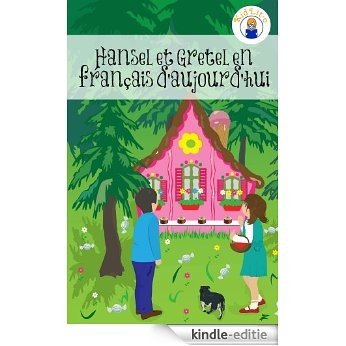 Hansel et Gretel en français d'aujourd'hui (Translated) (French Edition) [Kindle-editie]