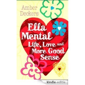 Ella Mental: Love, Life and More Good Sense (English Edition) [Kindle-editie] beoordelingen