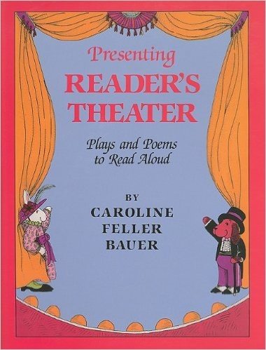 Presenting Reader's Theater: Plays and Poems to Read Aloud