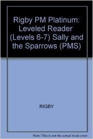 Rigby PM Platinum Collection: Individual Student Edition Yellow (Levels 6-8) Sally and the Sparrows baixar