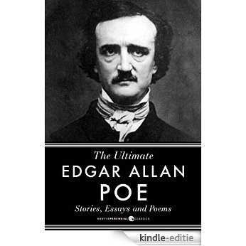 Edgar Allan Poe Stories, Essays and Poems: The Ultimate Edgar Allan Poe [Kindle-editie]