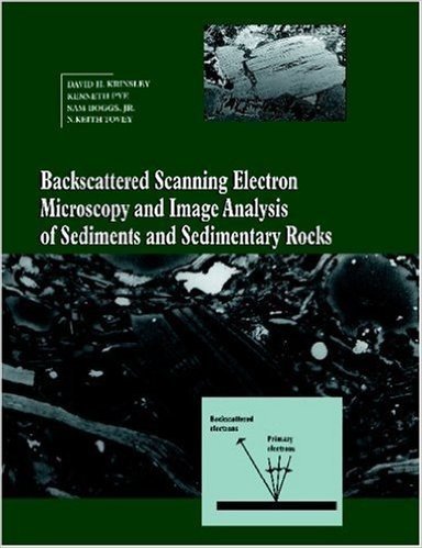 Backscattered Scanning Electron Microscopy and Image Analysis of Sediments and Sedimentary Rocks