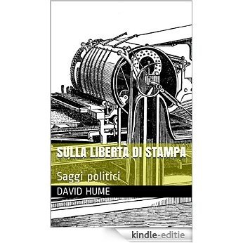David Hume - Sulla libertà di stampa: Saggi politici (Italian Edition) [Kindle-editie] beoordelingen