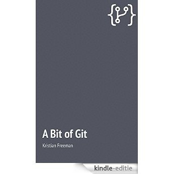 A Bit of Git (English Edition) [Kindle-editie]