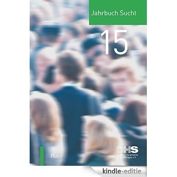 Jahrbuch Sucht 2015 [Print Replica] [Kindle-editie]